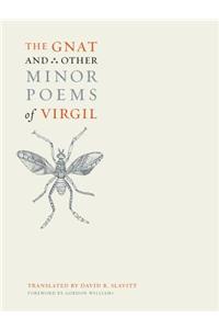 Gnat and Other Minor Poems of Virgil