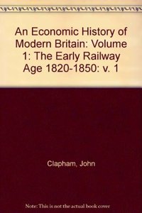 Economic History of Modern Britain: Volume 1