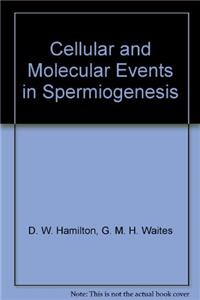 Cellular and Molecular Events in Spermiogenesis (Scientific Basis of Fertility Regulation)