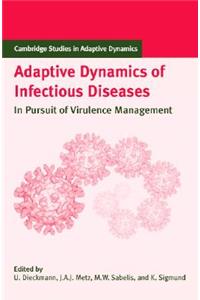 Adaptive Dynamics of Infectious Diseases