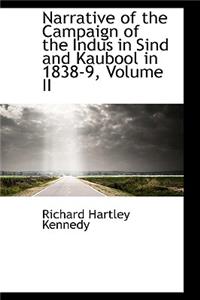 Narrative of the Campaign of the Indus in Sind and Kaubool in 1838-9, Volume II