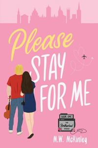 Please Stay for Me