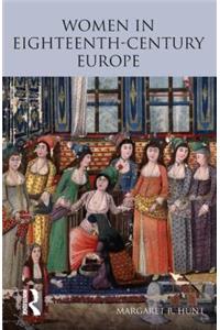 Women in Eighteenth Century Europe