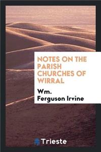 Notes on the Parish Churches of Wirral