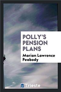 Polly's Pension Plans