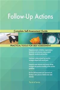 Follow-Up Actions Complete Self-Assessment Guide