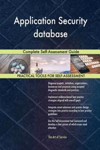 Application Security database Complete Self-Assessment Guide