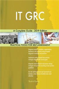 IT GRC A Complete Guide - 2019 Edition
