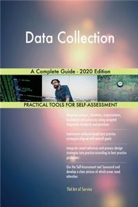 Data Collection A Complete Guide - 2020 Edition