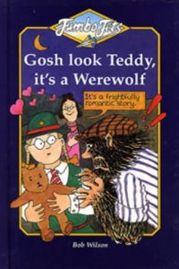 Gosh Look Teddy, It's a Werewolf (Jumbo Jets S.) Hardcover â€“ 1 January 1996