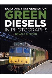 Early and First Generation Green Diesels in Photographs