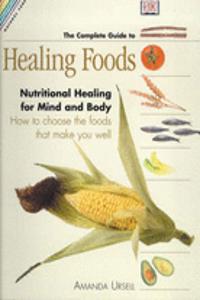 The Complete Guide Healing Foods