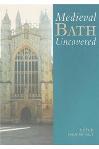 Medieval Bath Uncovered