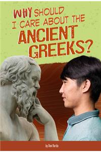 Why Should I Care about the Ancient Greeks?