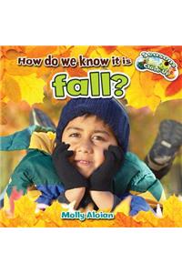 How Do We Know its Fall?