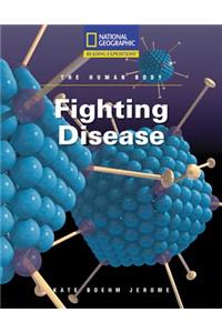 Reading Expeditions (Science: The Human Body): Fighting Disease