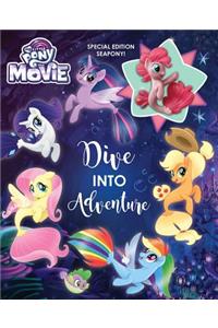 My Little Pony: The Movie: Dive Into Adventure