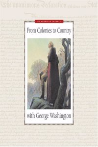From Colonies to Country with George Washington (My American Journey)