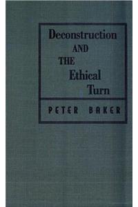 Deconstruction and the Ethical Turn