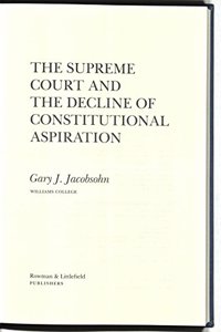 Supreme Court and the Decline of Constitutional Aspiration