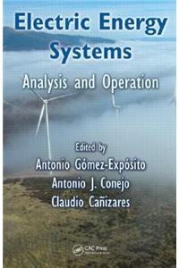 Electric Energy Systems: Analysis and Operation