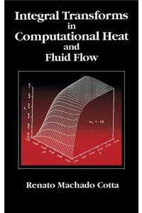 Integral Transforms in Computational Heat and Fluid Flow