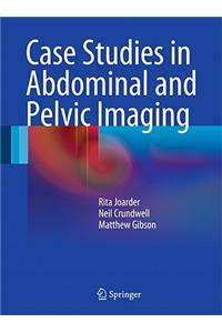 Case Studies in Abdominal and Pelvic Imaging