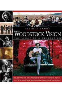 Woodstock Vision - The Spirit of a Generation