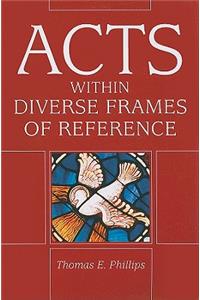 Acts in Diverse Frames of Reference