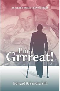 I'm Grrreat: One Man's Choice to Live Joyfully