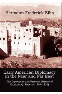 Early American Diplomacy in the Near and Far East
