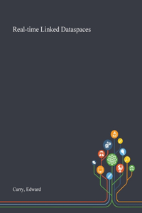 Real-time Linked Dataspaces