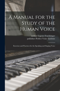 A Manual for the Study of the Human Voice