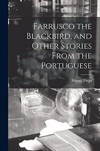 Farrusco the Blackbird, and Other Stories From the Portuguese
