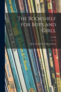 Bookshelf for Boys and Girls.; 5