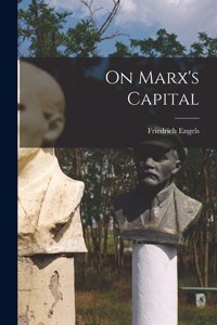 On Marx's Capital