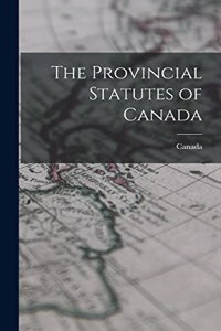 Provincial Statutes of Canada