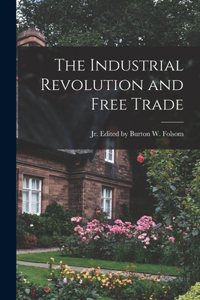 Industrial Revolution and Free Trade