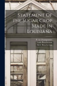 Statement Of The Sugar Crop Made In Louisiana