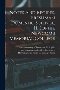Notes And Recipes, Freshman Domestic Science, H. Sophie Newcomb Memorial College