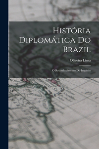 História diplomática do Brazil