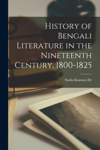 History of Bengali Literature in the Nineteenth Century, 1800-1825