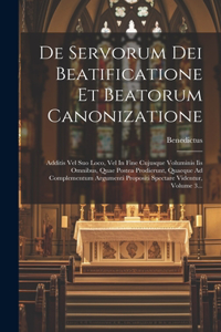 De Servorum Dei Beatificatione Et Beatorum Canonizatione