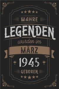 Wahre Legenden wurden im März 1945 geboren
