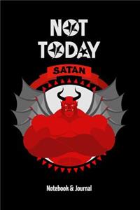 Not Today Satan: Notebook & Journal