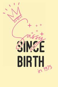 Sassy Since Birth in 1975
