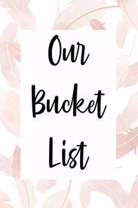 Our Bucket List