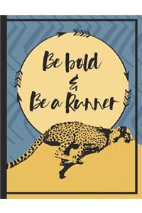 Be Bold And Be A Runner Notebook