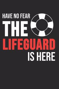 Have No Fear The Lifeguard Is Here