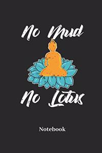No Mud No Lotus Notebook